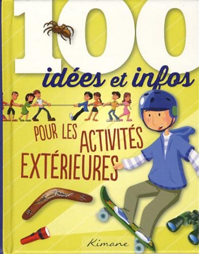 100 idees et infos pour les activités extérieures