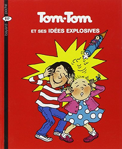 Tom-Tom et ses idees explosives